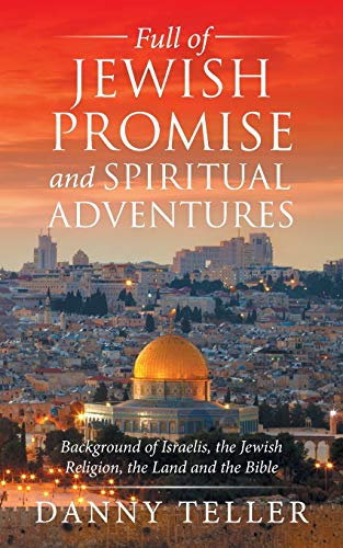 Full Of Jeish Promise And Spiritual Adventures Background Of Israelis, The Je [Paperback]