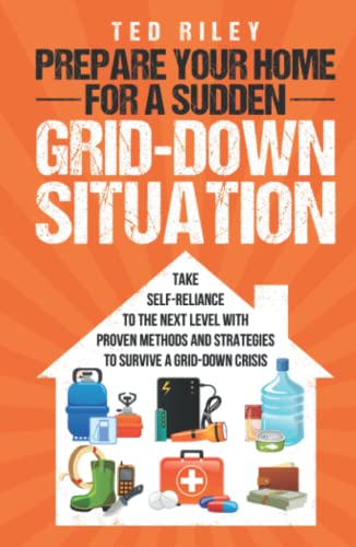 Prepare Your Home For A Sudden Grid-Don Situation