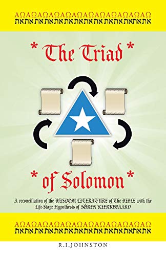 The Triad Of Solomon A Reconciliation Of The Wisdom Literature Of The Bible Wit [Paperback]