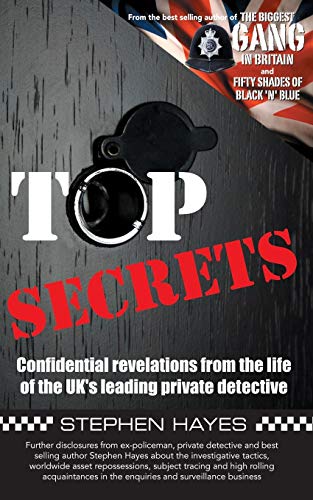 Top Secrets - Confidential Revelations From The Life Of The Uk's Leading Private [Paperback]