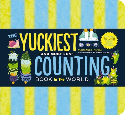 The Yuckiest Counting Book in the World!: Kids will Never Forget Their Numbers! [Board book]