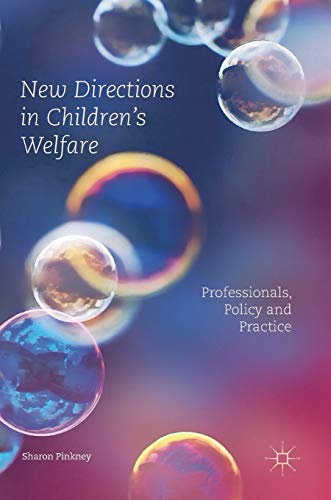 New Directions in Childrens Welfare: Professionals, Policy and Practice [Hardcover]