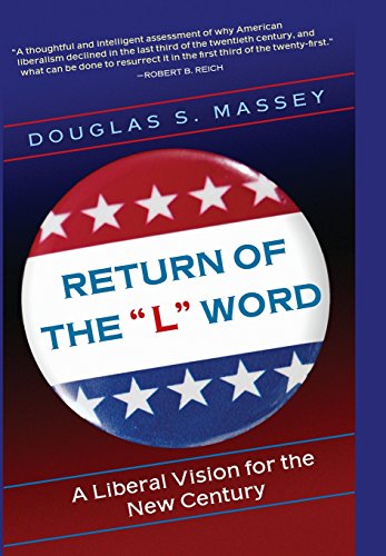 Return of the &quotL" Word A Liberal Vision for the Ne Century [Hardcover]