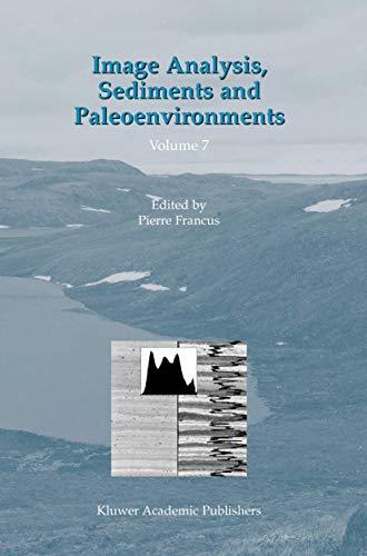 Image Analysis, Sediments and Paleoenvironments [Paperback]