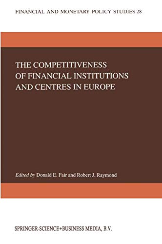 The Competitiveness of Financial Institutions and Centres in Europe [Paperback]