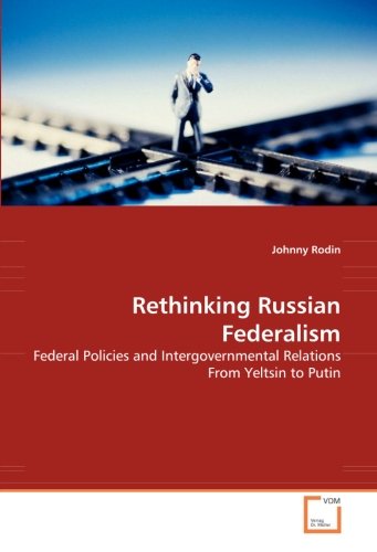 Rethinking Russian Federalism [Paperback]