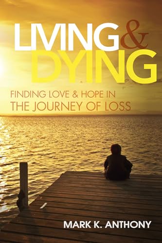 Living and Dying [Hardcover]