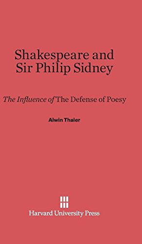 Shakespeare and Sir Philip Sidney  The Influence of the Defense of Poesy [Hardcover]