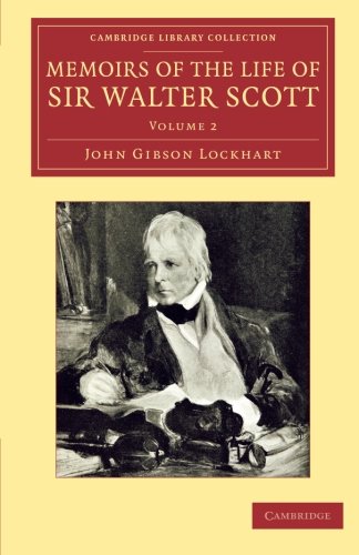 Memoirs of the Life of Sir Walter Scott, Bart [Paperback]