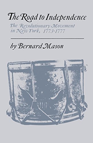 The Road To Independence The Revolutionary Movement In Ne York, 1773-1777 [Paperback]