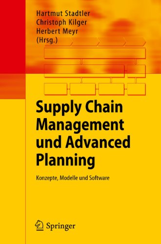 Supply Chain Management und Advanced Planning: Konzepte, Modelle und Software [Paperback]