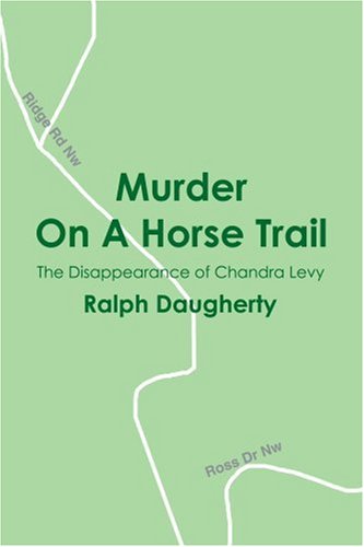 Murder on a Horse Trail  The Disappearance of Chandra Levy [Paperback]