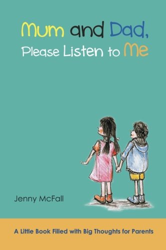 Mum And Dad, Please Listen To Me [Paperback]