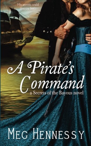 A Pirate's Command (secrets Of The Bayous) [Paperback]