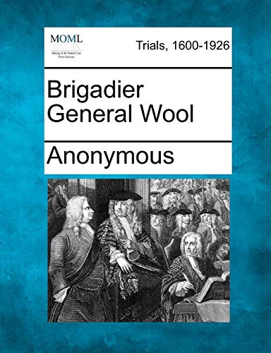 Brigadier General Wool [Paperback]