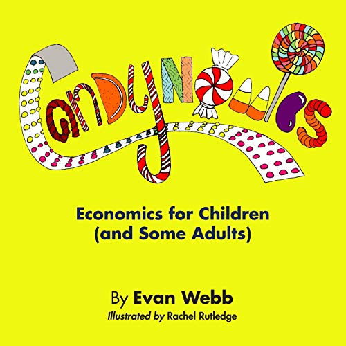 Candynomics Economics For Children (and Some Adults) [Paperback]