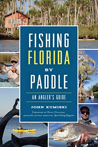 Fishing Florida by Paddle An Angler's Guide [Paperback]