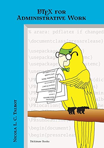 Latex For Administrative Work (dickima Latex Series) [Paperback]