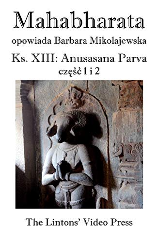 Mahabharata, Ksiega XIII, Anusasana Parva, Czesc 1 I 2 [Paperback]