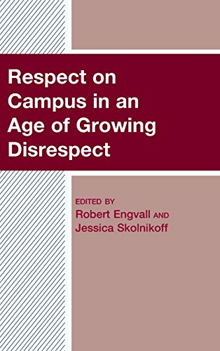 Respect on Campus in an Age of Groing Disrespect [Hardcover]