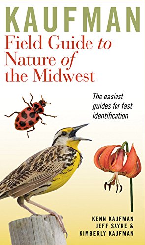 Kaufman Field Guide to Nature of the Midwest [Paperback]