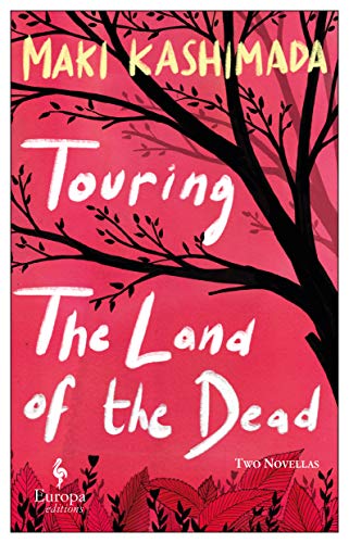 Touring the Land of the Dead (and Ninety-Nine Kisses) [Paperback]