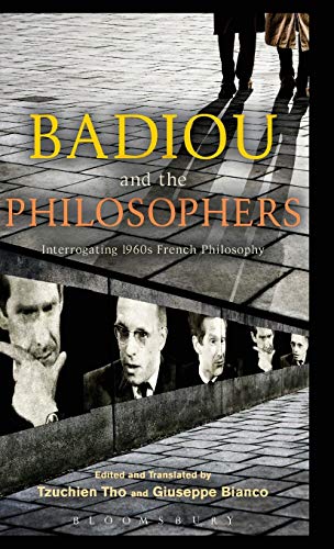 Badiou and the Philosophers Interrogating 1960s French Philosophy [Hardcover]