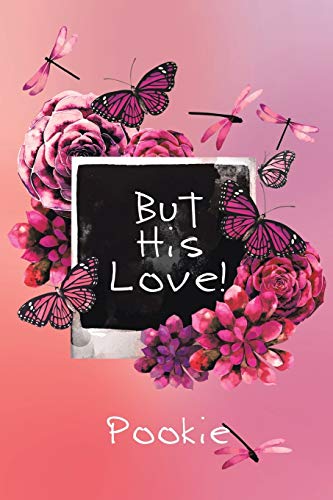 But His Love [Paperback]