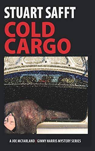 Cold Cargo  A Joe Mcfarland / Ginny Harris Mystery [Paperback]