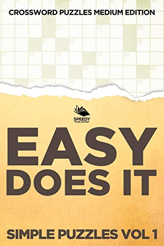 Easy Does It Simple Puzzles Vol 1  Crossord Puzzles Medium Edition [Paperback]