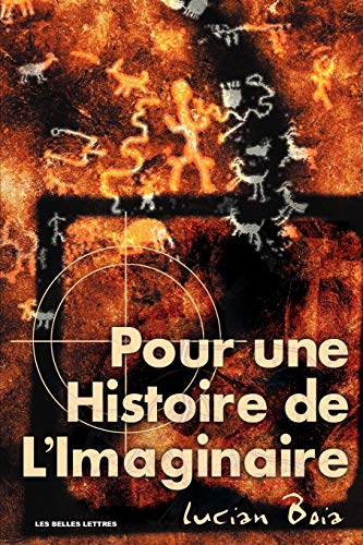 Pour Une Histoire De L'imaginaire (verite Des Mythes,) (french Edition) [Paperback]