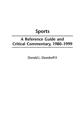 Sports A Reference Guide and Critical Commentary, 1980-1999 [Hardcover]