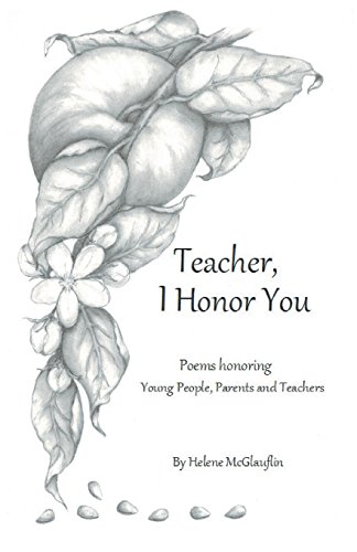 Teacher, I Honor You Poems Honoring Young People, Parents And Teachers [Paperback]