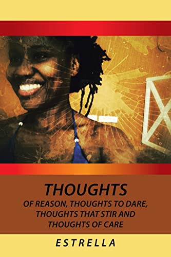 Thoughts of Reason, Thoughts to Dare, Thoughts That Stir and Thoughts of Care [Paperback]