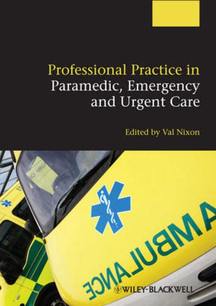 Professional Practice in Paramedic, Emergency and Urgent Care [Paperback]