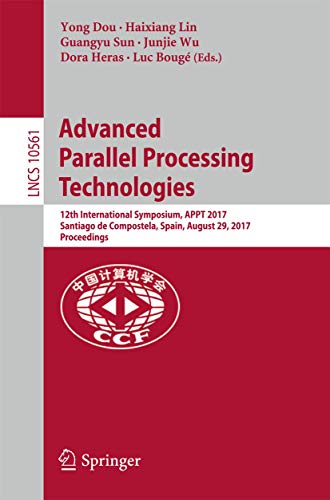 Advanced Parallel Processing Technologies: 12th International Symposium, APPT 20 [Paperback]