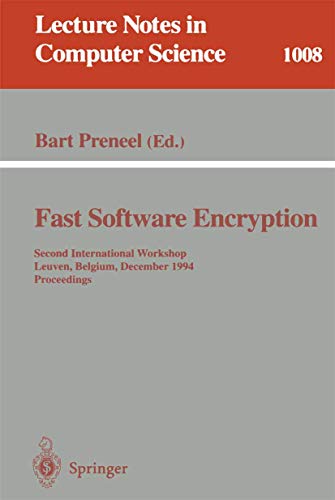 Fast Software Encryption: Second International Workshop, Leuven, Belgium, Decemb [Paperback]