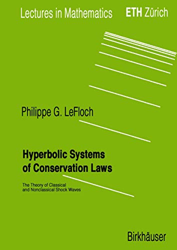 Hyperbolic Systems of Conservation Laws: The Theory of Classical and Nonclassica [Paperback]