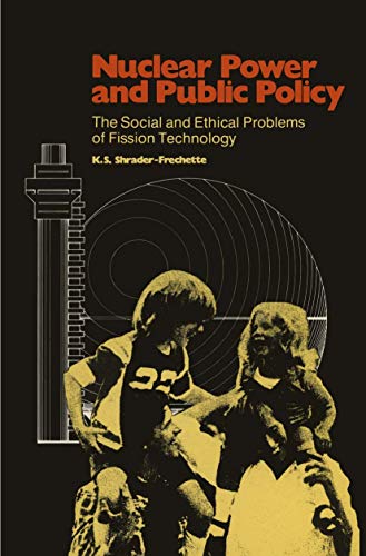 Nuclear Power and Public Policy: The Social and Ethical Problems of Fission Tech [Paperback]