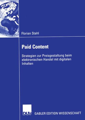 Paid Content: Strategien zur Preisgestaltung beim elektronischen Handel mit digi [Paperback]