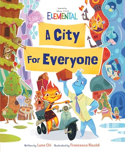 Disney/Pixar Elemental A City for Everyone [Hardcover]