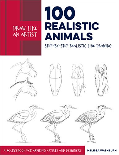 Draw Like an Artist: 100 Realistic Animals: Step-by-Step Realistic Line Drawing  [Paperback]