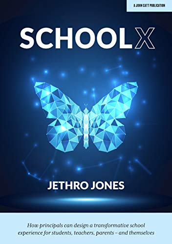 SchoolX?: How principals can design a transformative school experience for stude [Paperback]