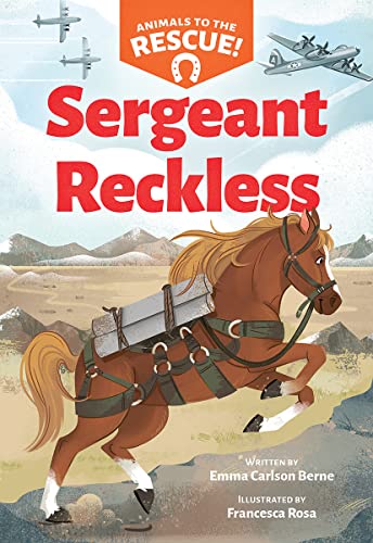 Sergeant Reckless (Animals to the Rescue #2) [Paperback]