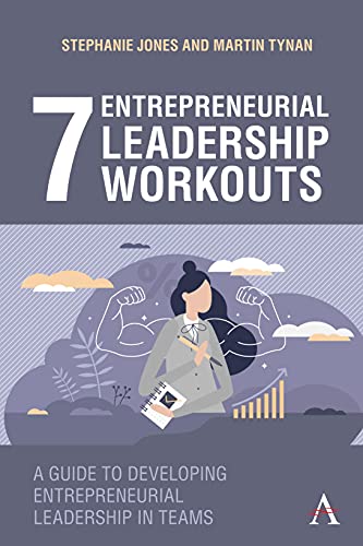 7 Entrepreneurial Leadership Workouts A Guide to Developing Entrepreneurial Lea [Hardcover]