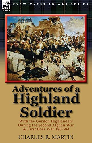 Adventures Of A Highland Soldier With The Gordon Highlanders During The Second  [Paperback]