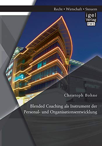 Blended Coaching Als Instrument Der Personal- Und Organisationsenticklung (germ [Paperback]