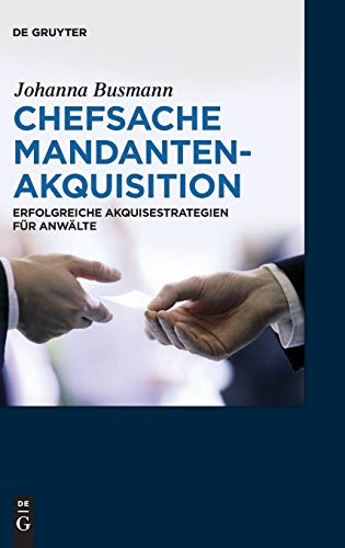 Chefsache Mandantenakquisition Erfolgreiche Akquisestrategien Fur Analte (germ [Hardcover]