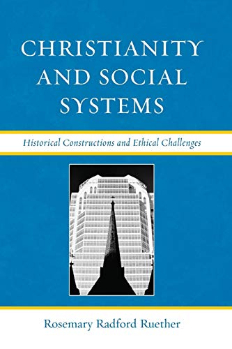 Christianity and Social Systems Historical Constructions and Ethical Challenges [Paperback]