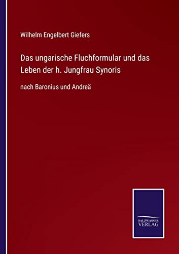 Das Ungarische Fluchformular Und Das Leben Der H. Jungfrau Synoris